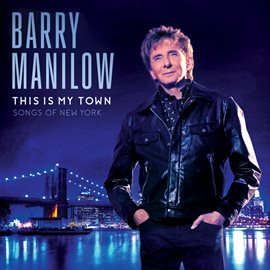 Cover image for This Is My Town: Songs Of New York