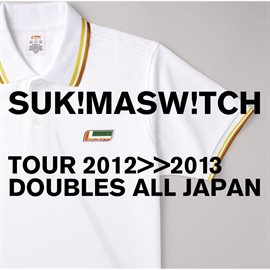 Cover image for Sukimaswitch Tour 2012-2013 "Doubles All Japan"