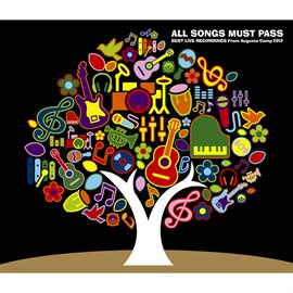 Cover image for All Songs Must Pass -Best Live Recordings From Augusta Camp 2012-