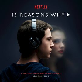Imagen de portada para 13 Reasons Why (A Netflix Original Series Score)