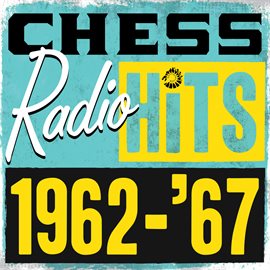 Cover image for Chess Radio Hits: 1962 - '67