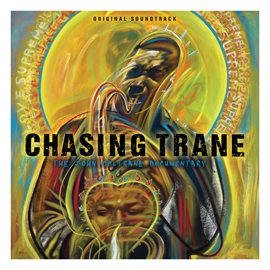 Imagen de portada para Chasing Trane: The John Coltrane Documentary (Original Soundtrack)