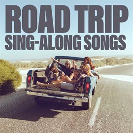 Cover image for Road Trip Sing-Along Songs