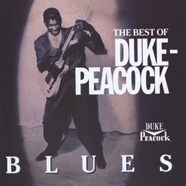 Cover image for The Best Of Duke-Peacock Blues