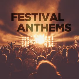 Cover image for Festival Anthems