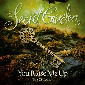Imagen de portada para You Raise Me Up - The Collection