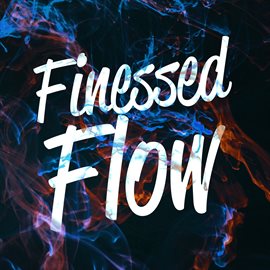 Cover image for Finessed Flow