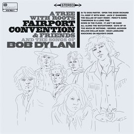 Cover image for A Tree With Roots - Fairport Convention And The Songs Of Bob Dylan