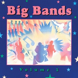 Cover image for Big Bands, Volume 1