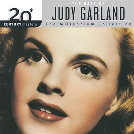 Cover image for 20th Century Masters: The Best Of Judy Garland Millennium Collection