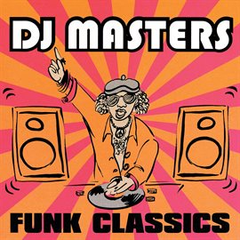 Imagen de portada para D.J. Masters: Funk Classics
