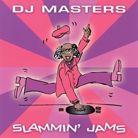 Cover image for D.J. Masters: Slammin' Jams