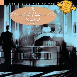 Cover image for I Get A Kick Out Of You - The Cole Porter Songbook