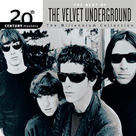 Cover image for 20th Century Masters: The Millennium Collection: Best Of The Velvet Underground