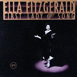 Cover image for Ella Fitzgerald - First Lady Of Song