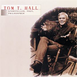 Imagen de portada para Tom T. Hall - Storyteller, Poet, Philosopher