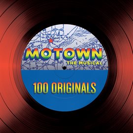 Cover image for Motown The Musical – 100 Originals