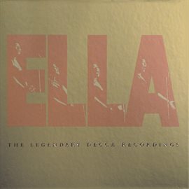 Cover image for Ella: The Legendary Decca Recordings