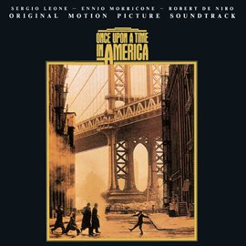 Cover image for Once Upon A Time In America (Original Motion Picture Soundtrack)