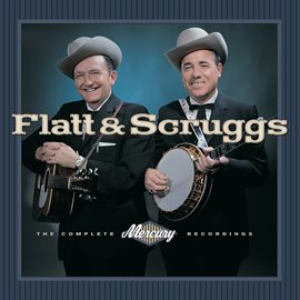 Cover image for Flatt & Scruggs - The Complete Mercury Recordings