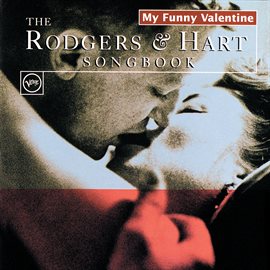 Cover image for My Funny Valentine: The Rodgers And Hart Songbook