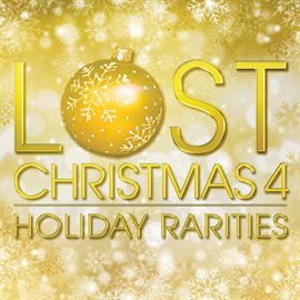 Cover image for Lost Christmas 4: Holiday Rarities