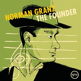 Cover image for Norman Granz: The Founder