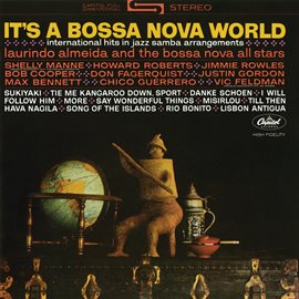 Cover image for It's A Bossa Nova World: International Hits In Jazz Samba Arrangements