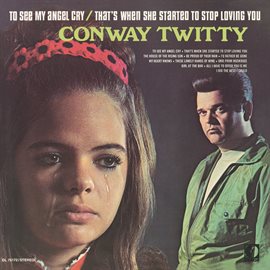 Cover image for To See My Angel Cry / That's When She Started To Stop Loving You