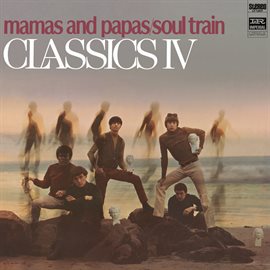 Cover image for Mamas And Papas/Soul Train
