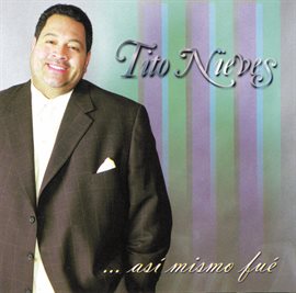 Cover image for Tito Nieves ... Asi Fue