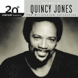 Cover image for 20th Century Masters: The Millennium Collection: Best of Quincy Jones