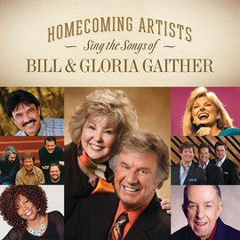 Cover image for Homecoming Artists Sing The Songs Of Bill & Gloria Gaither