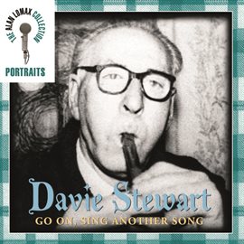 Cover image for Portraits: Davie Stewart: Go On, Sing Another Song