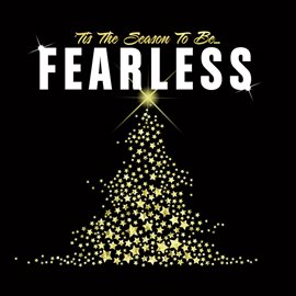 Cover image for Tis The Season To Be Fearless
