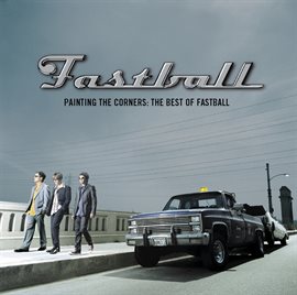 Cover image for Painting The Corners:  The Best Of Fastball
