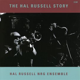 Cover image for The Hal Russell Story