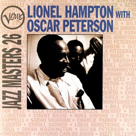 Cover image for Jazz Masters 26: Lionel Hampton With Oscar Peterson