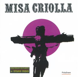 Imagen de portada para Misa Criolla