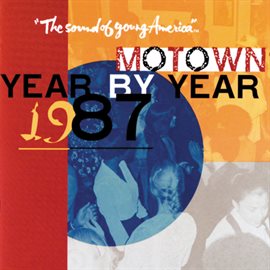 Cover image for Motown Year By Year - The Sound Of Young America 1987
