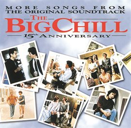 Cover image for More Songs From The Original Soundtrack Of The Big Chill 15th Anniversary