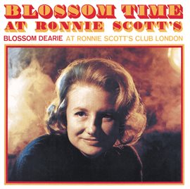 Cover image for Blossom Time At Ronnie Scott's