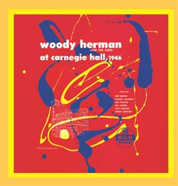 Cover image for Woody Herman (And The Herd) At Carnegie Hall, 1946