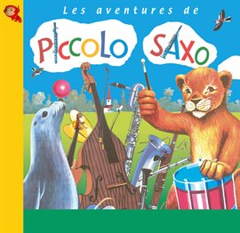 Cover image for Les Aventures De Piccolo Saxo