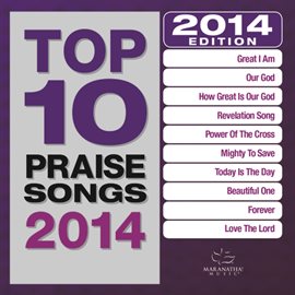 Cover image for Top 10 Praise Songs 2014