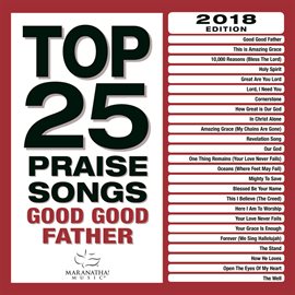 Cover image for Top 25 Praise Songs - Good Good Father