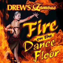 Cover image for Drew's Famous Fire On the Dancefloor