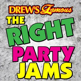 Cover image for Drew's Famous The Right Party Jams