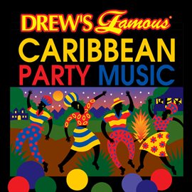 Cover image for Drew's Famous Caribbean Party Music