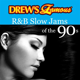 Cover image for Drew's Famous R&B Slow Jams Of The 90s